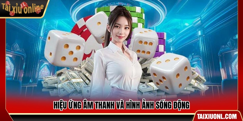 Âm thanh và đồ họa được thiết kế nổi bật