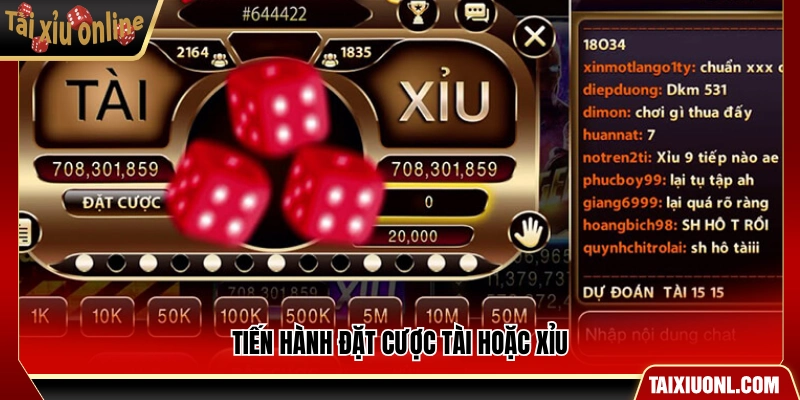 Thực hiện đặt cược vào cửa Tài hoặc Xỉu